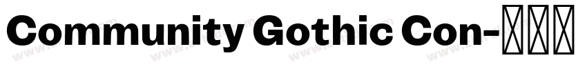Community Gothic Con字体转换 Community Gothic Con字体转换
